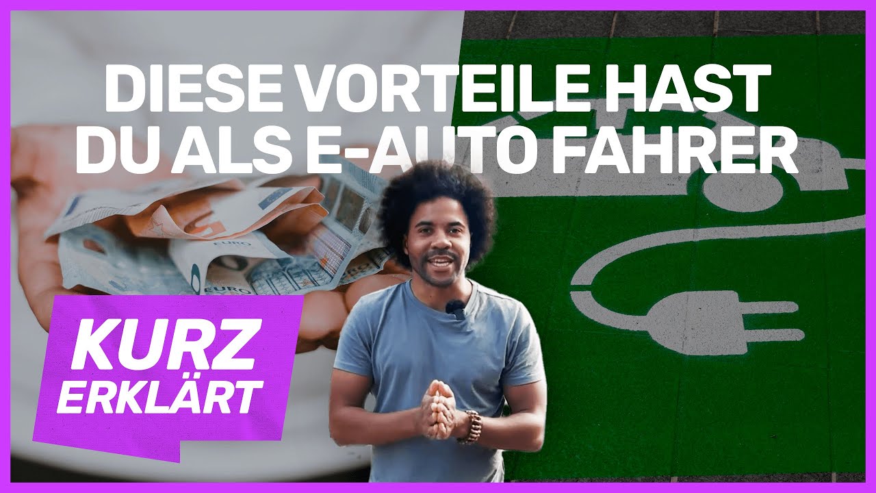 E-Auto: Privilegien, Vorteile und gespartes Geld 🤯 | KURZ ERKL&Auml;RT