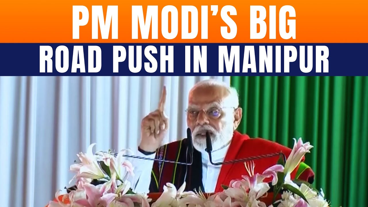 PM Modi Highlights Connectivity Push In Manipur | ₹8,700 Crore Highway Projects Announced | News9