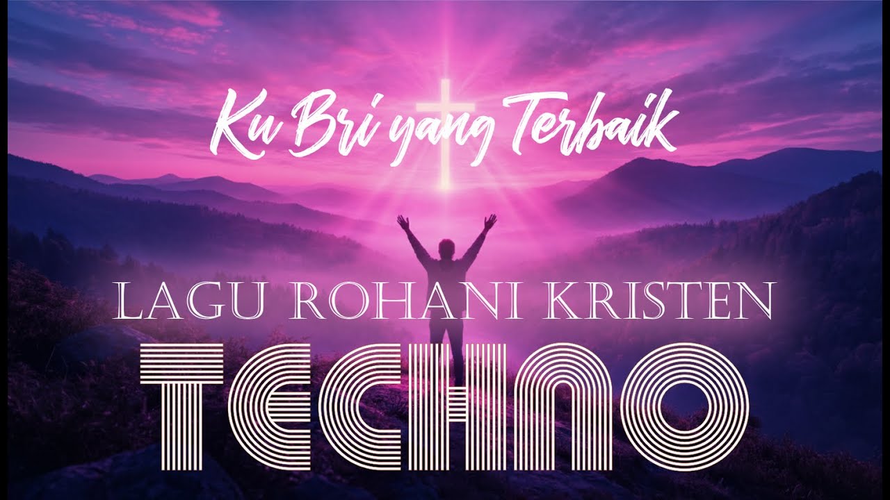 Doa Elektrik - Ku Bri yang Terbaik ✝️🎧 Lagu Rohani Kristen EDM/ Techno