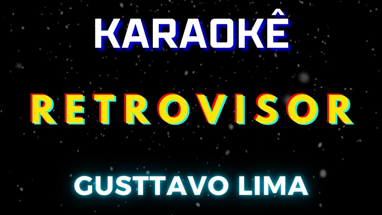 Retrovisor - Gusttavo Lima (Karaokê Version) Playback |📝Letra & Música