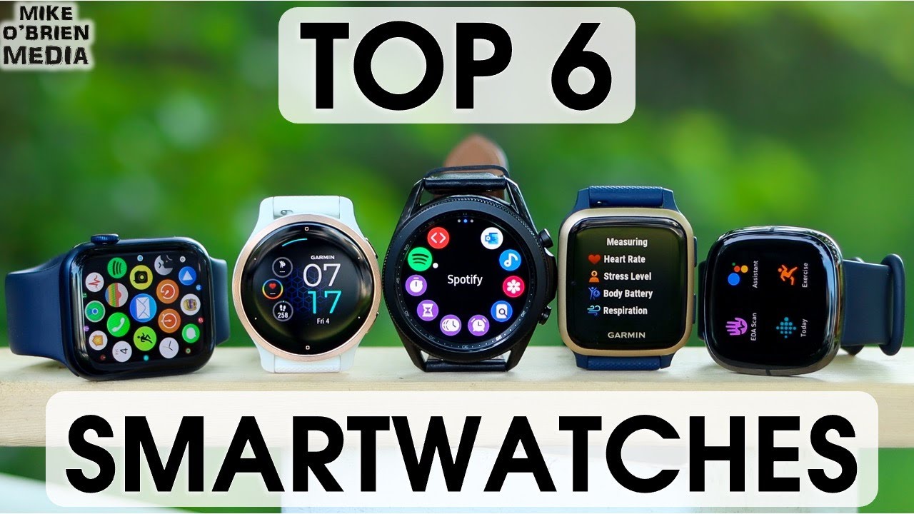 TOP 6 SMARTWATCHES of 2021 [Top 6 by Category]