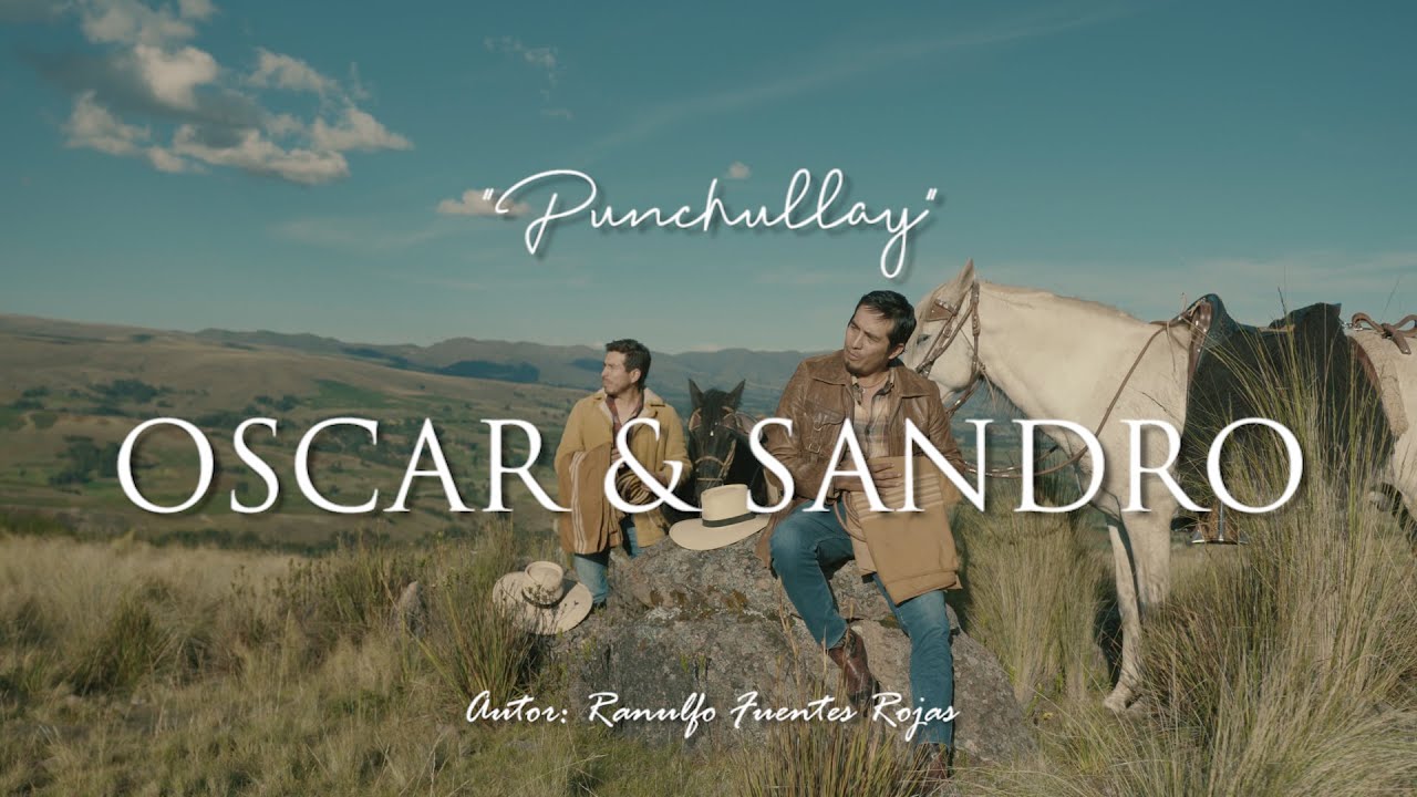 Oscar y Sandro - Punchullay (Vídeo Oficial)