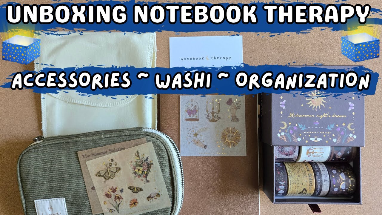 Notebook Therapy | Unboxing | Accessories ~ Washi ~ Organization!