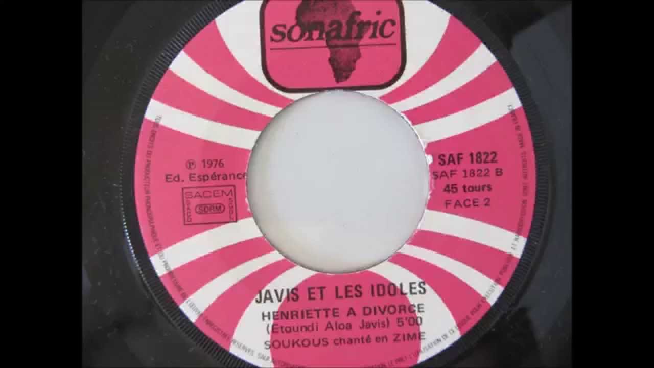 Javis et les Idoles - Henriette a divorcé (Sonafric 1976 SAF1822)