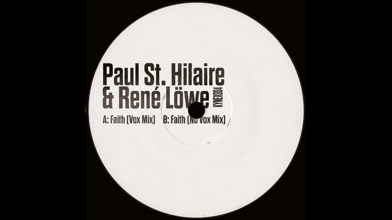 Paul St  Hilaire & René Löwe - Faith (No Vox Mix)