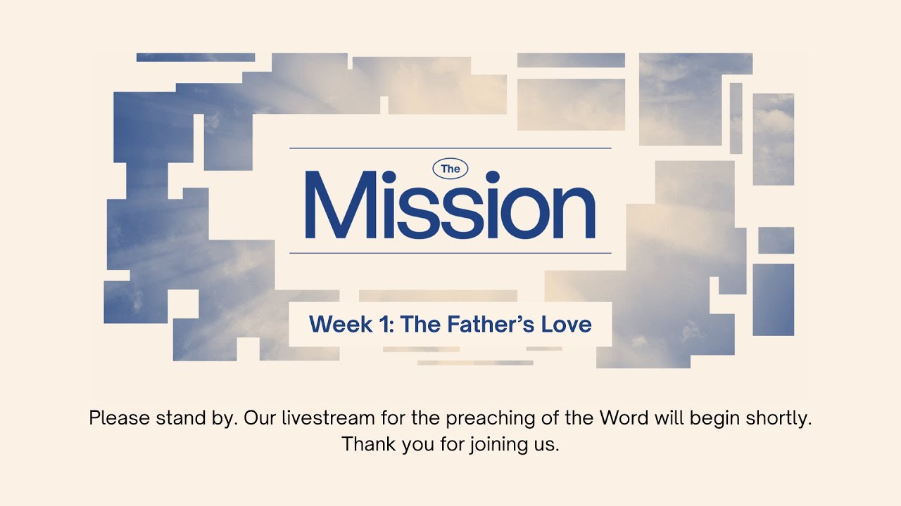 Sunday, January 04, 2026 | Week 1 - The Father’s Love