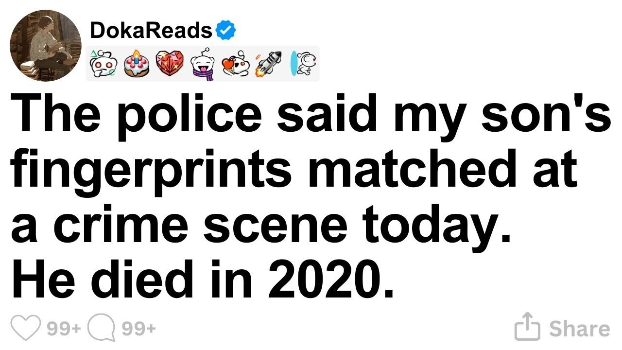 [FULL STORY] The police said my son's fingerprints matched at a crime scene today. He died in 2020.