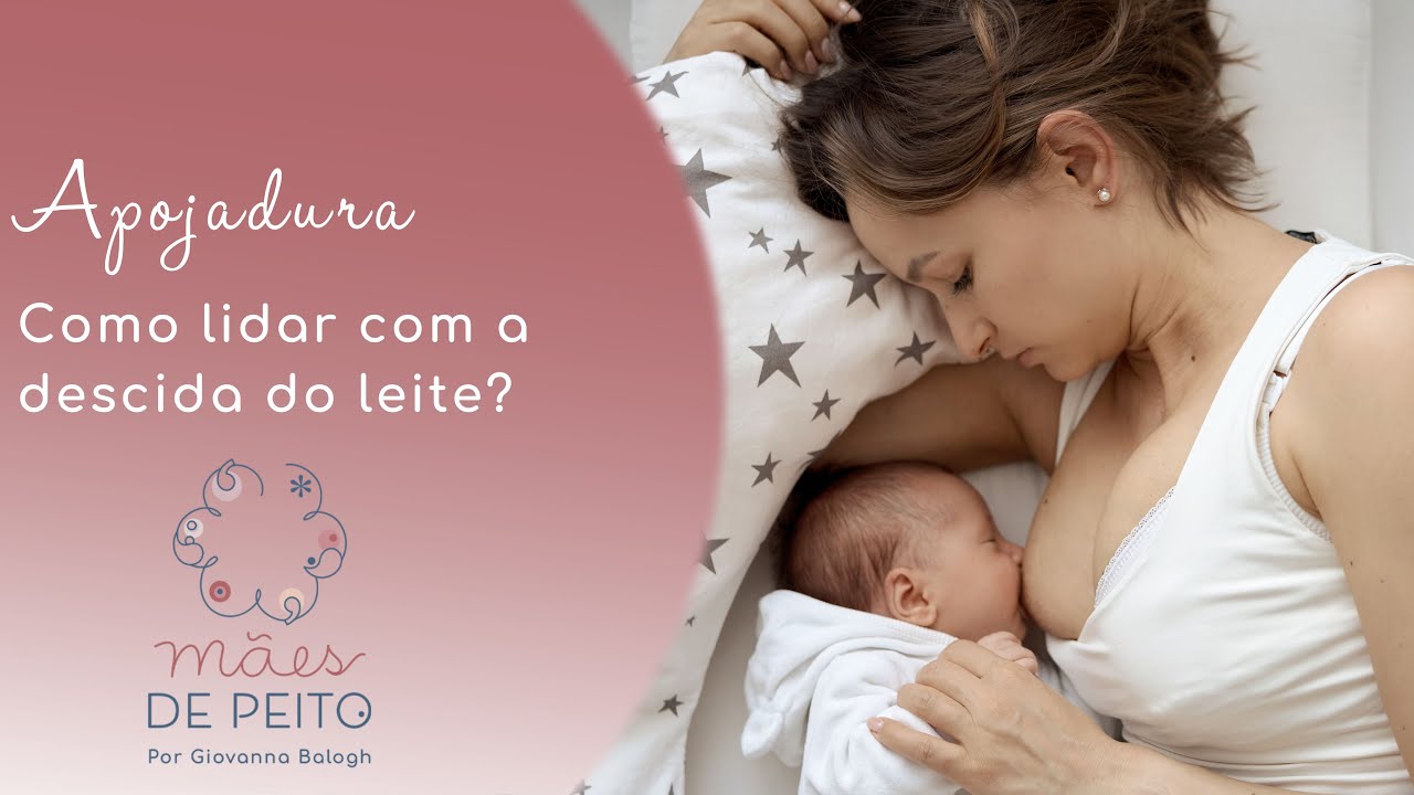 Apojadura;  como lidar com a descida do leite?