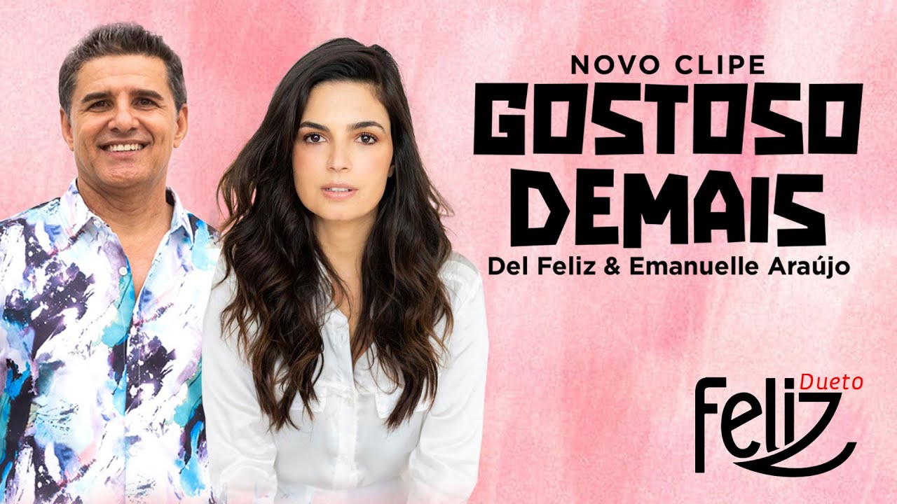 Gostoso Demais (Dominguinhos e Nando Cordel) – Dueto Feliz com Del Feliz e Emanuelle Araújo