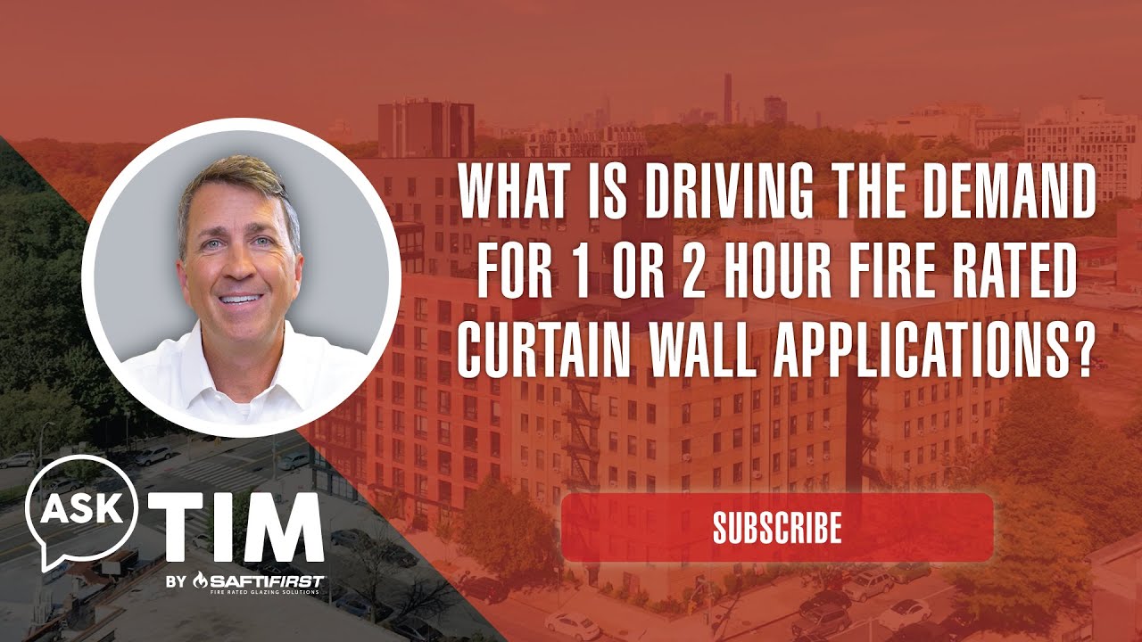 What is driving the demand for 1 or 2 hour fire rated curtain wall applications?