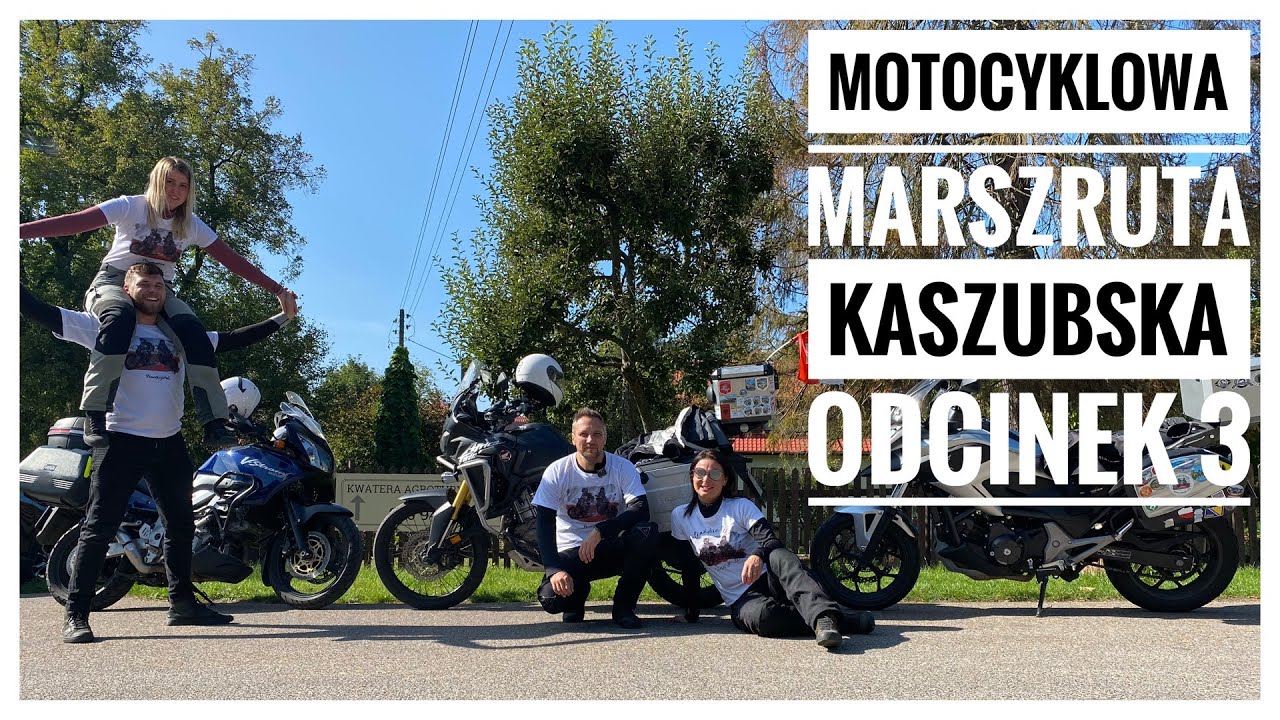 Kaszubska Marszruta, czyli motocyklem na Kaszuby i Pomorze - odcinek 3