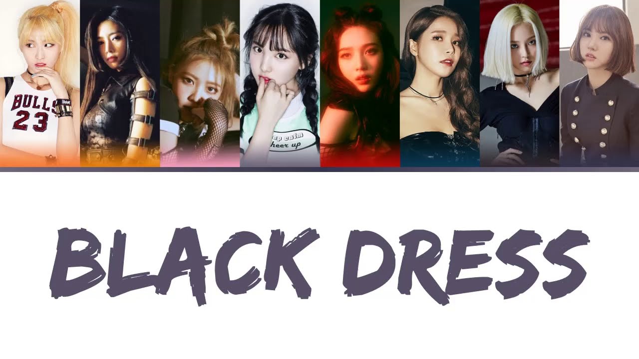 CLC Black Dress - My Girl Group - 8 Member Version - Rom Lyrics