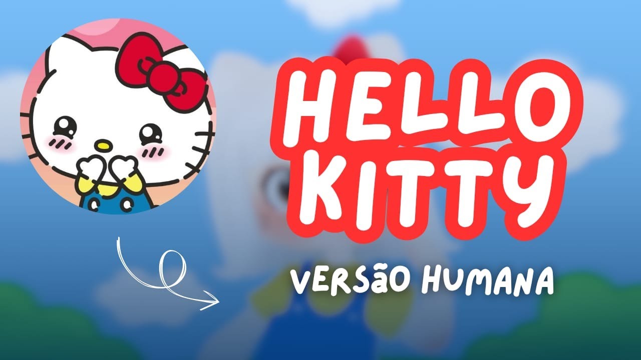 HELLO KITTY VERSÃO HUMANA 🍎| DESENHANDO PERSONAGENS COMO HUMANOS - Hello Kitty and Friends
