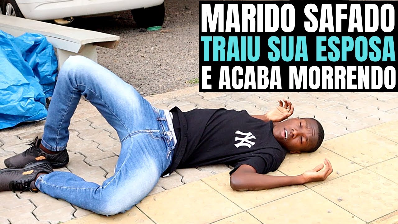 MARIDO SAFADO TRAIU SUA ESPOSA E ACABA MORRENDO