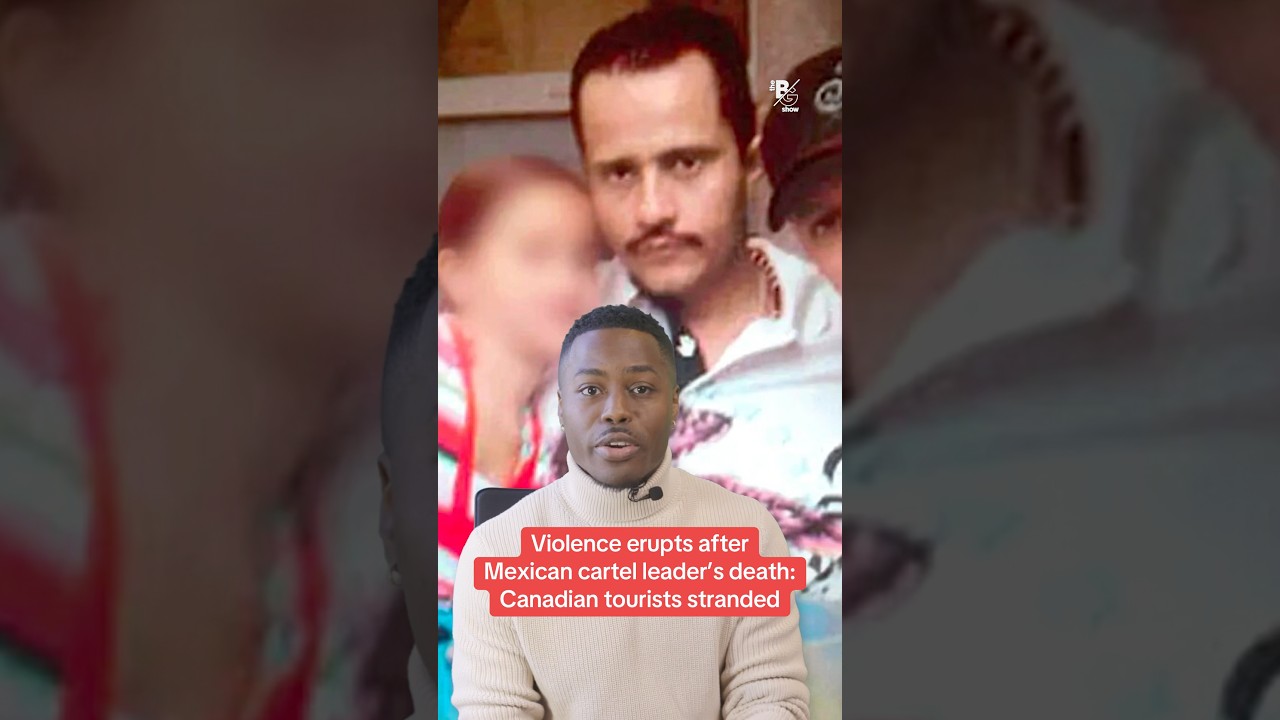 Violence erupts after Mexican cartel leader&rsquo;s death: Canadian tourists stranded
