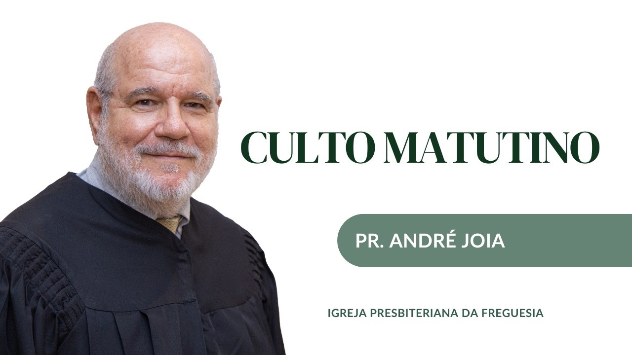 Culto Matutino | Igreja Presbiteriana da Freguesia – RJ | 15/03/2026