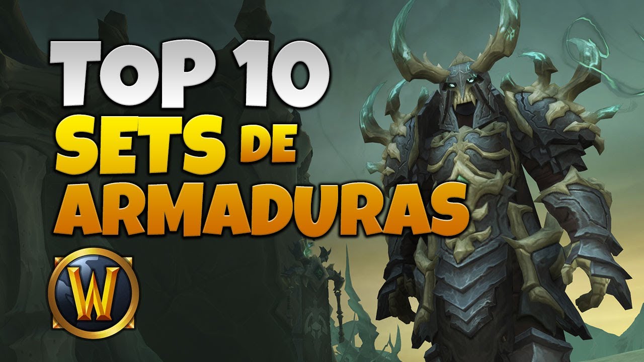 Top 10 Sets de Armaduras de World of Warcraft Parte 1