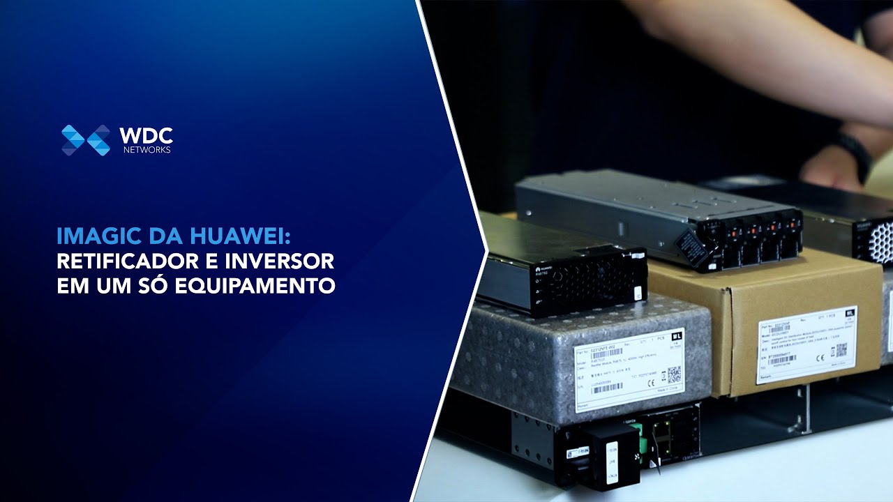 Soluções WDC - iMagic da Huawei: Retificador e Inversor em um só lugar