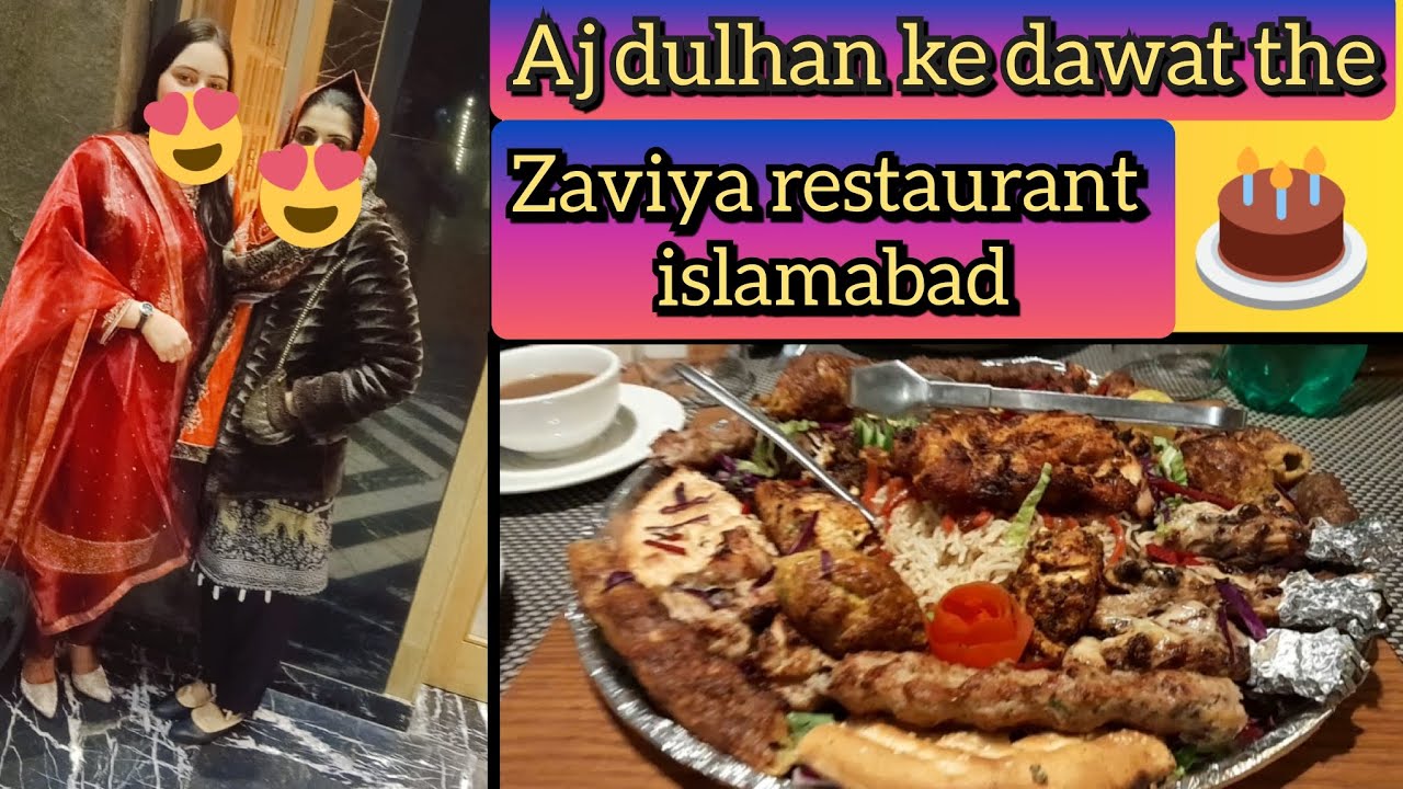 Aj dulhan ke dawat the. zaviya restaurant islamabad. دلہن کی دعوت