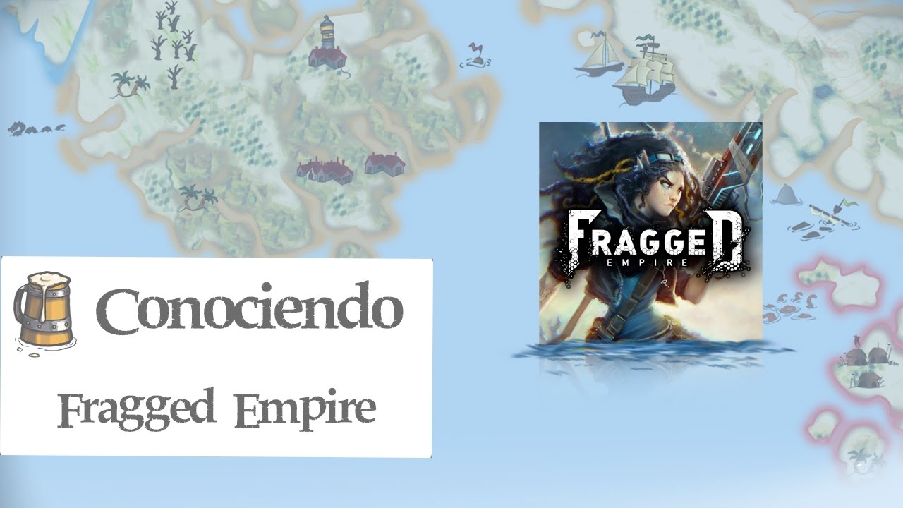 Conociendo Fragged Empire