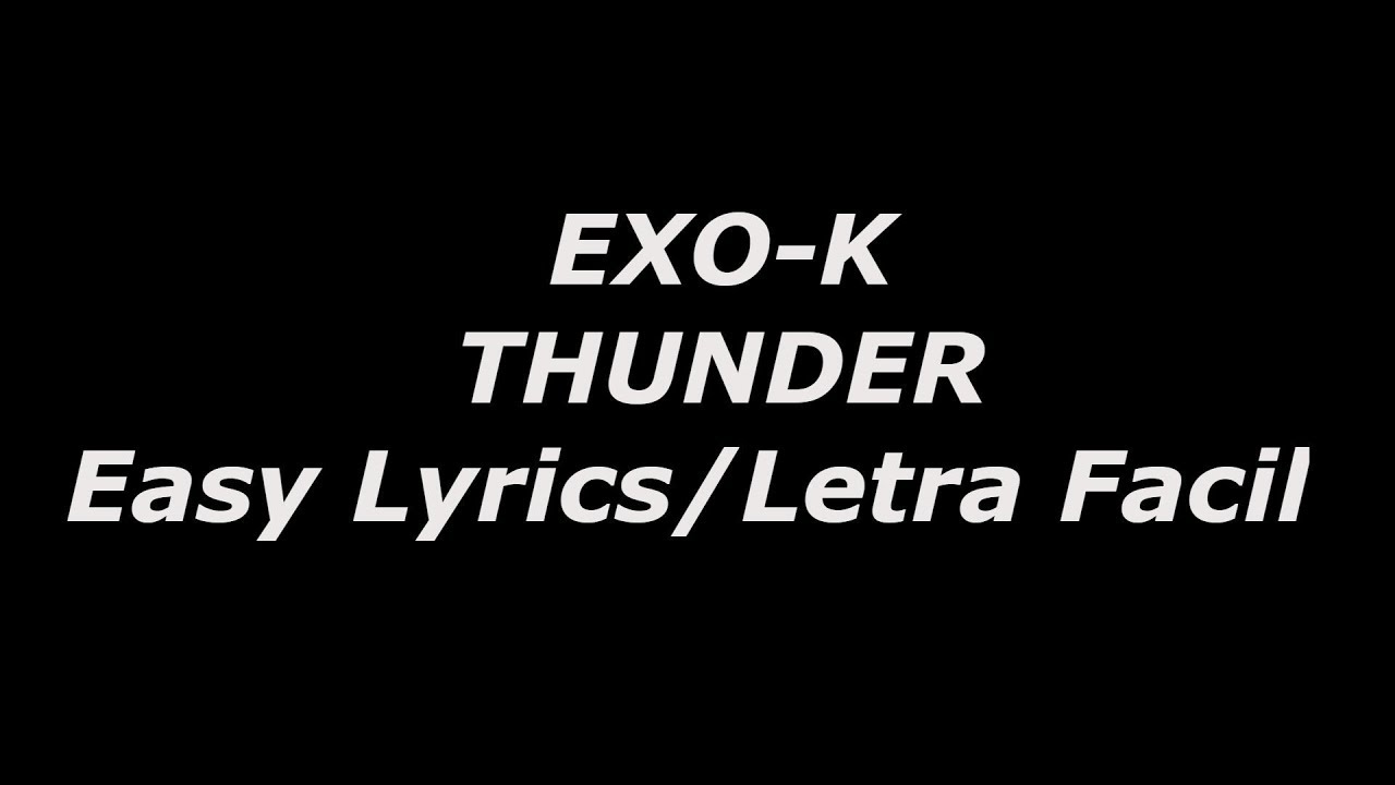 Exo-k -Thunder Easy Lyrics/Fácil Pronunciacion