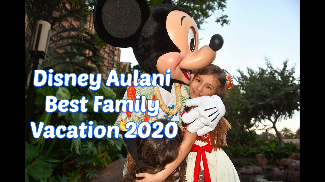 Disney Aulani Best Family Vacation 2020