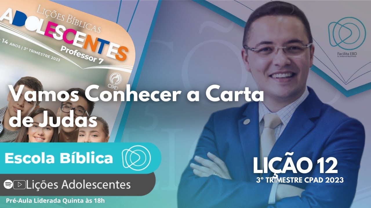 Lição 12 - Vamos Conhecer a Carta de Judas - ADOLESCENTES