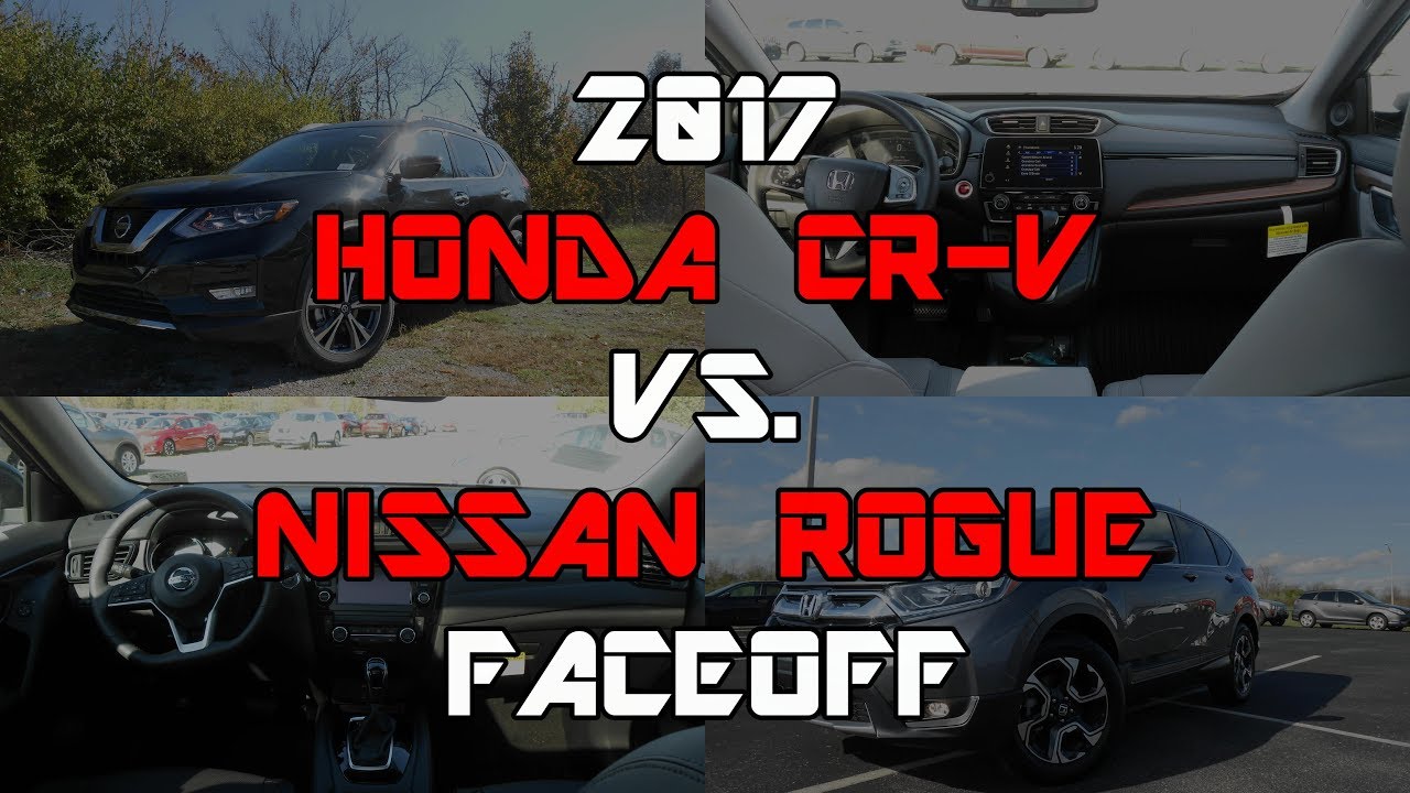 Honda CR-V EX-L 2017 года против Nissan Rogue SL 2017 года: сравнение
