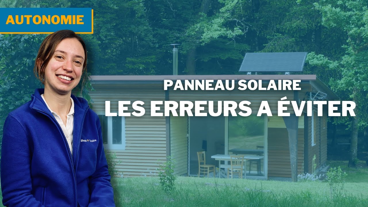 PANNEAU SOLAIRE : 4 Erreurs à Éviter - MyShop Solaire 