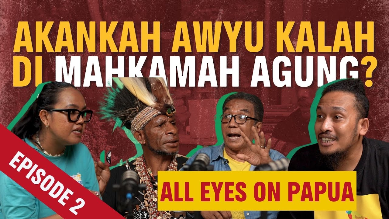 #AllEyesOnPapua STOP BAKU TIPU: AWYU BUTUH HUTAN PAPUA, BUKAN SAWIT (EPISODE 2) | feat Abdur Arsyad