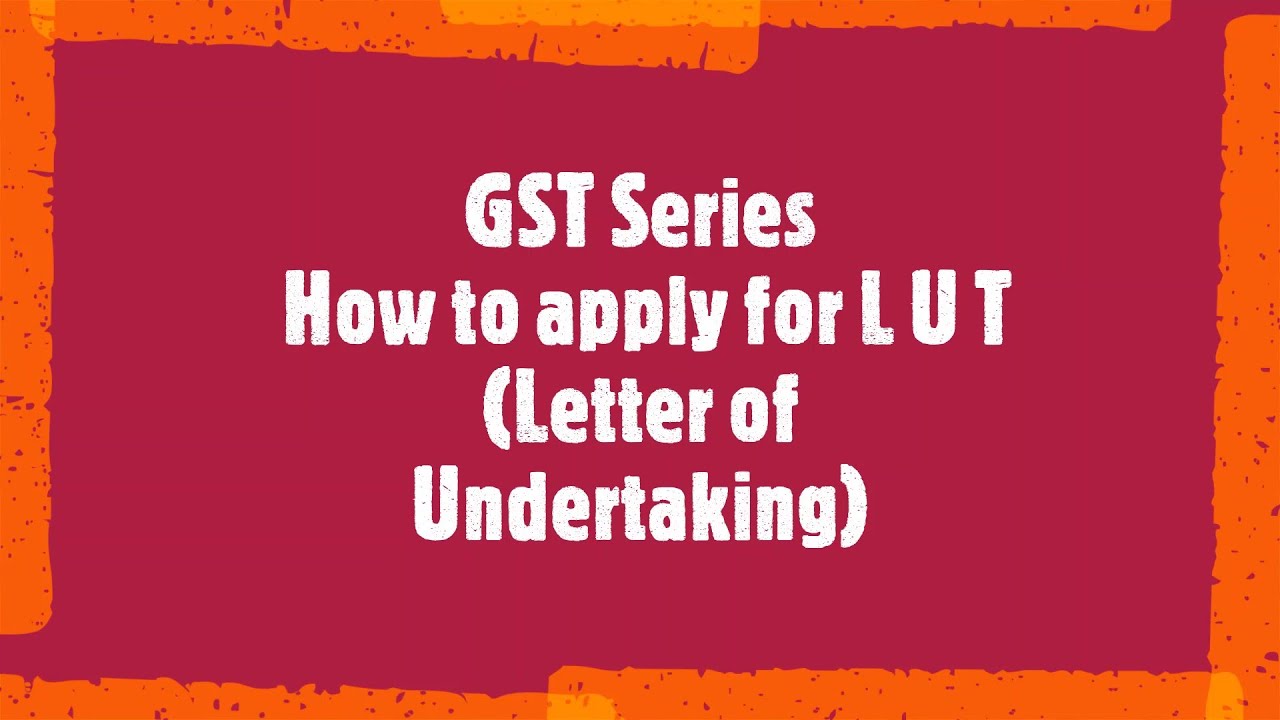 GST Series - Letter of undertaking