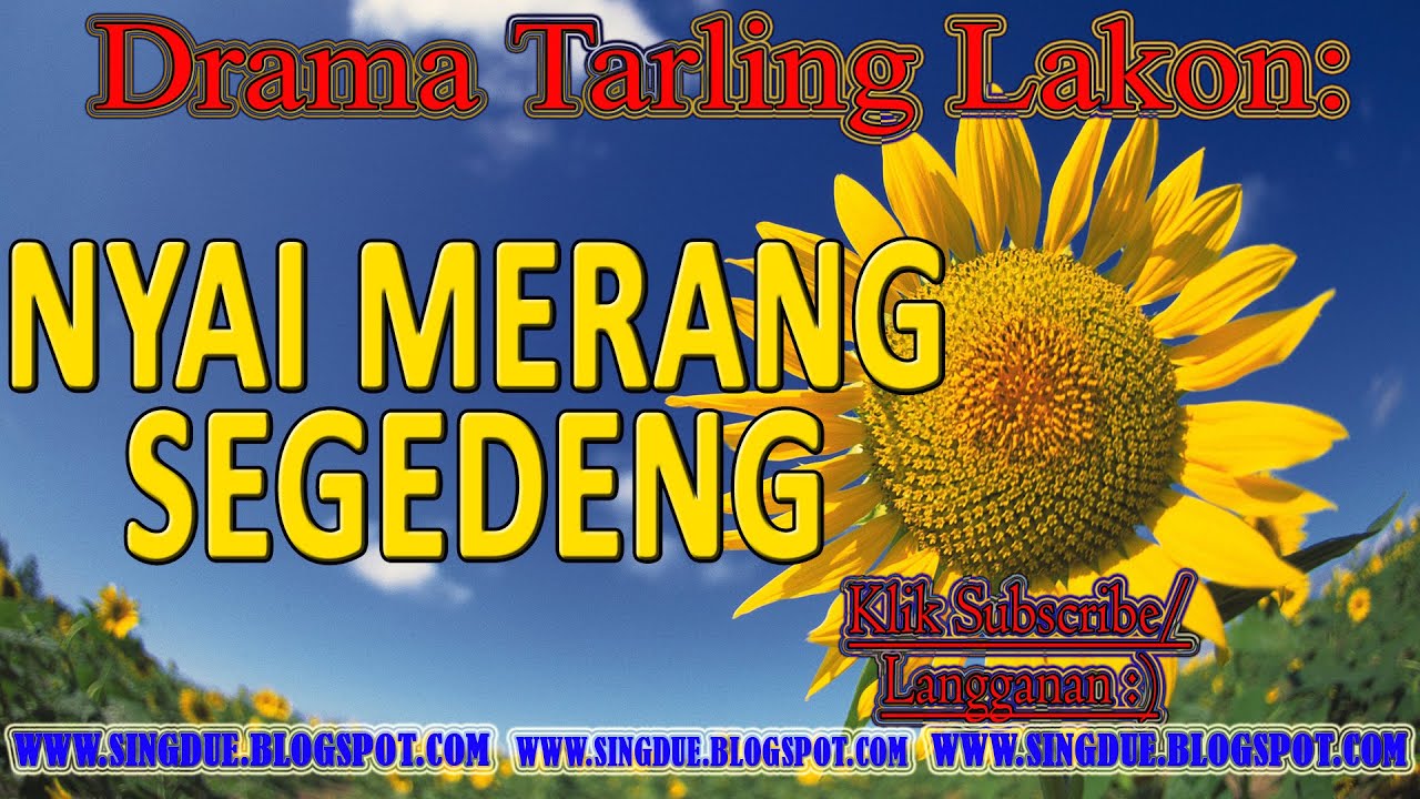 Sandiwara Candra Kirana   Nyai Merang Segedeng FULL