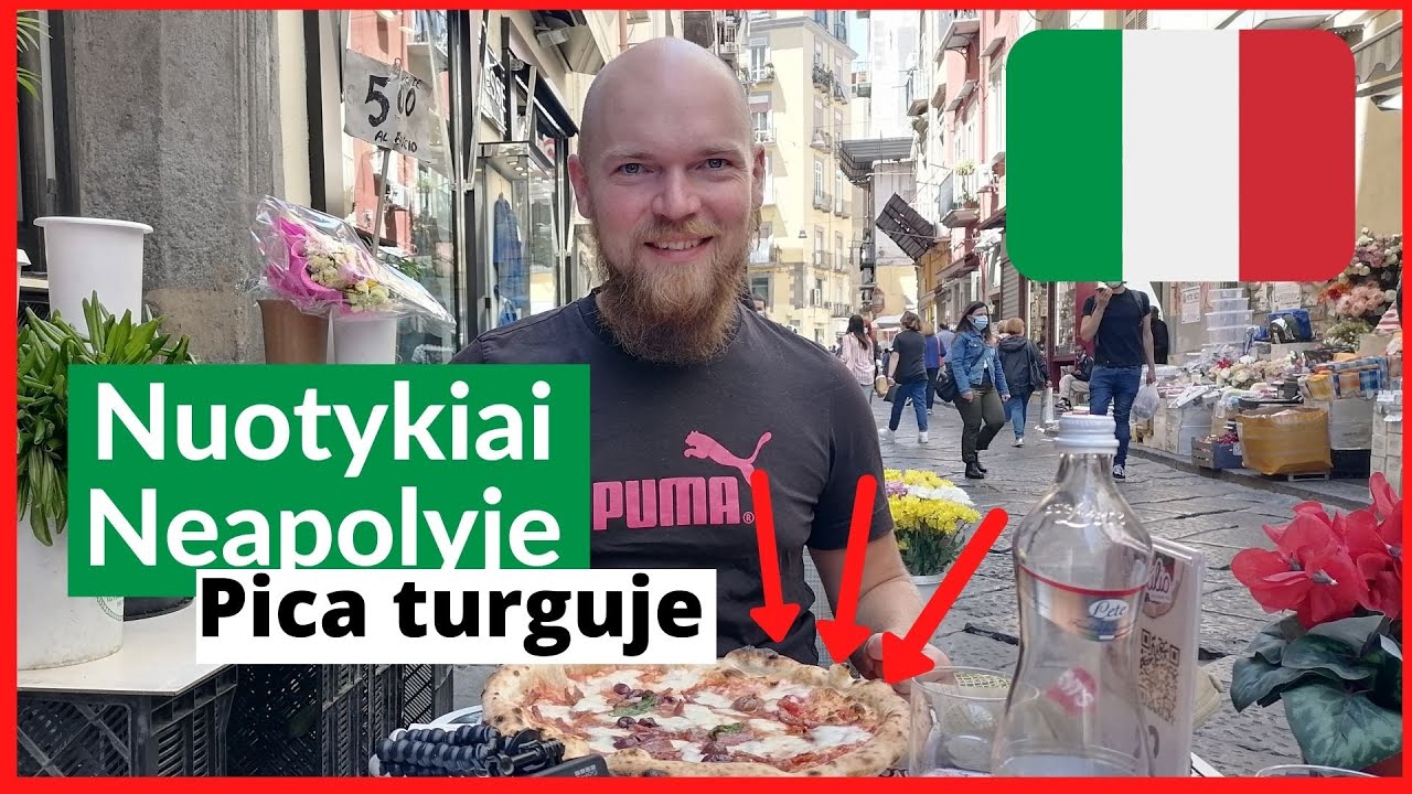 Neapolis, Italija.  Skaniausia pica pasaulyje.  Kelionė automobiliu po Italiją