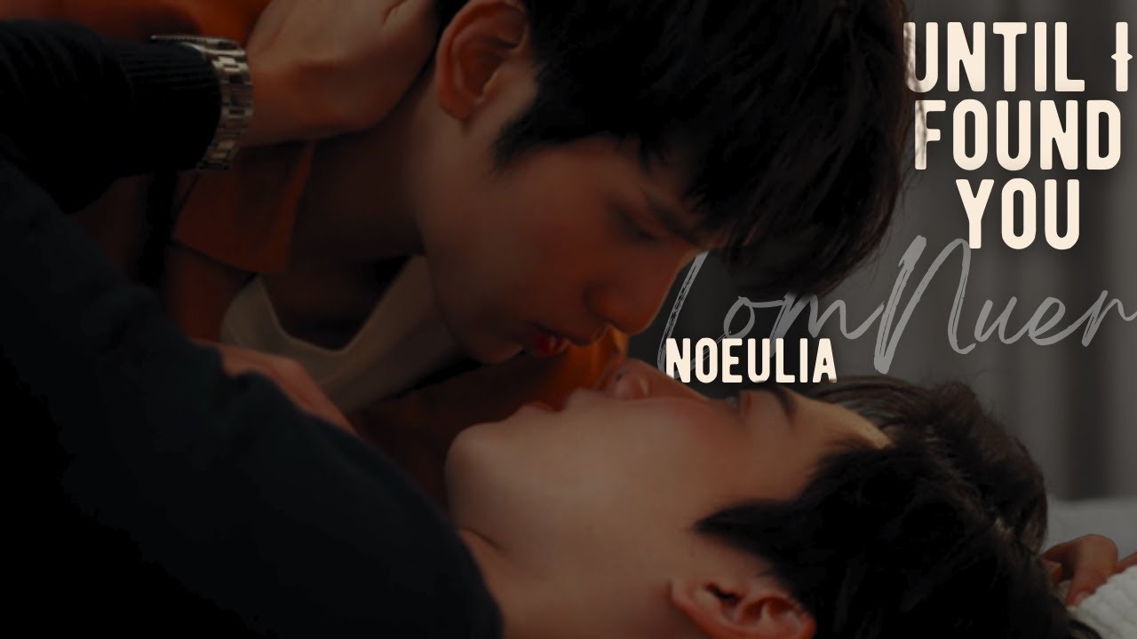 Lom ✘ Nuer | 𝙐𝙣𝙩𝙞𝙡 𝙄 𝙁𝙤𝙪𝙣𝙙 𝙔𝙤𝙪 || BL FMV