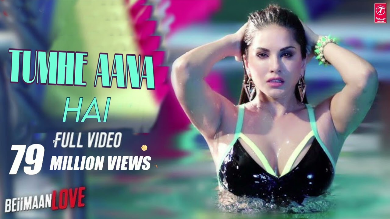 TUMHE AANA HAI | Beiimaan | Sunny Leone | Peeche Hindustan | Love story | full video song 