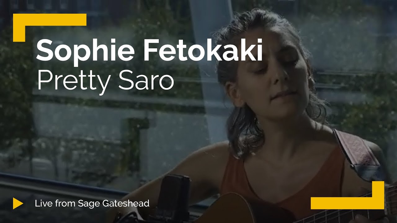 Sophie Fetokaki 'Pretty Saro' |  Live from The Glasshouse
