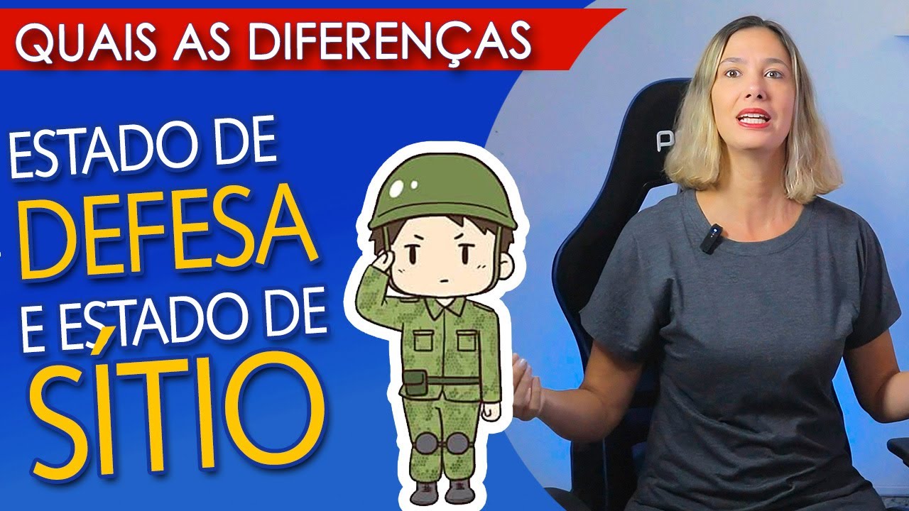 VIDEOAULA COMPLETA: QUAIS AS DIFERENÇAS ENTRE ESTADO DE DEFESA E ESTADO DE SÍTIO?