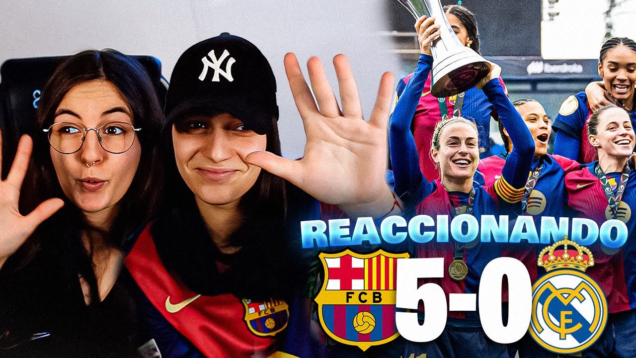 💙❤️REACCIONANDO al BARÇA 5 - 0 REAL MADRID *Campeonas Supercopa España*