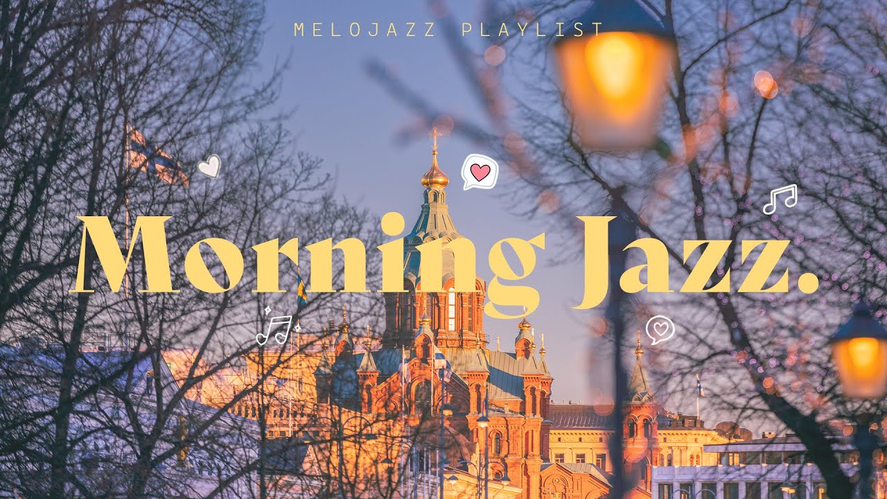 Playlist | 평화로운 아침을 위한 재즈 🎶 도시의 불빛과 편안한 비트 | Morning Jazz