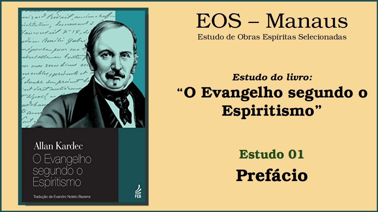 O Evangelho segundo o Espiritismo - Estudo 001: PRÓLOGO (Mensagem do Espírito de Verdade)