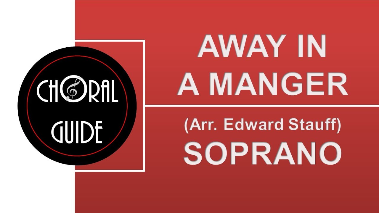 Away in a Manger - SOPRANO