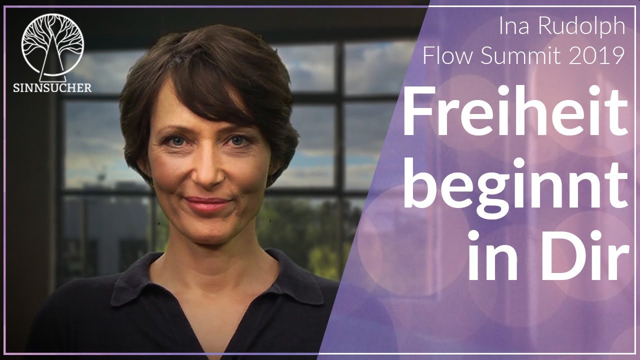Freiheit beginnt in Dir | Flow Summit 2019 | Ina Rudolph