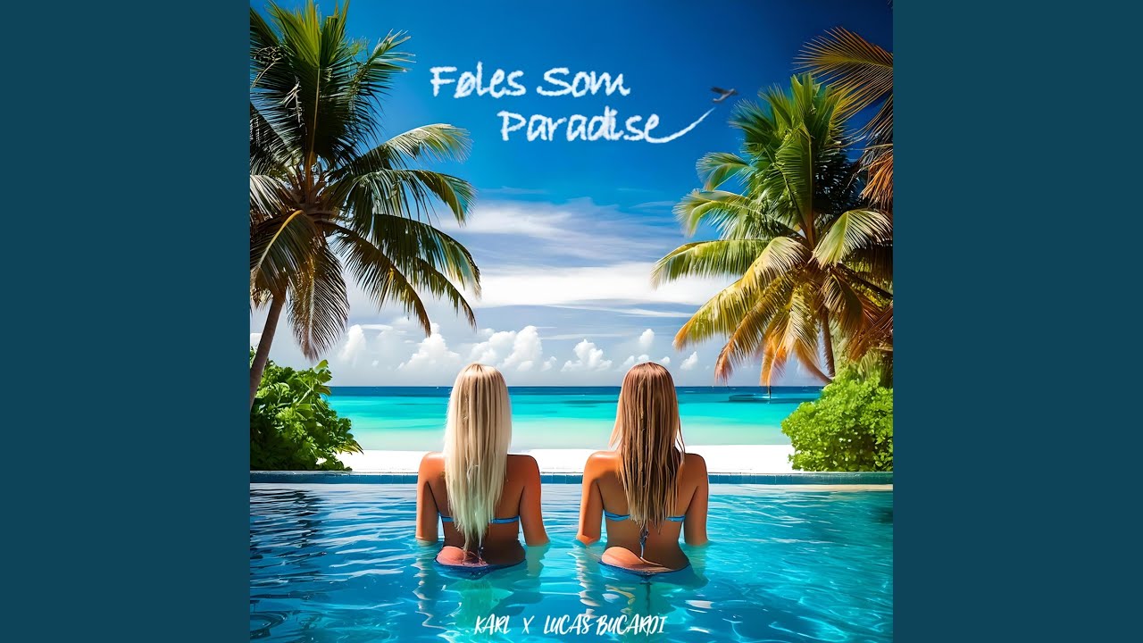 F&oslash;les Som Paradise (feat. Lucas Bucardi)