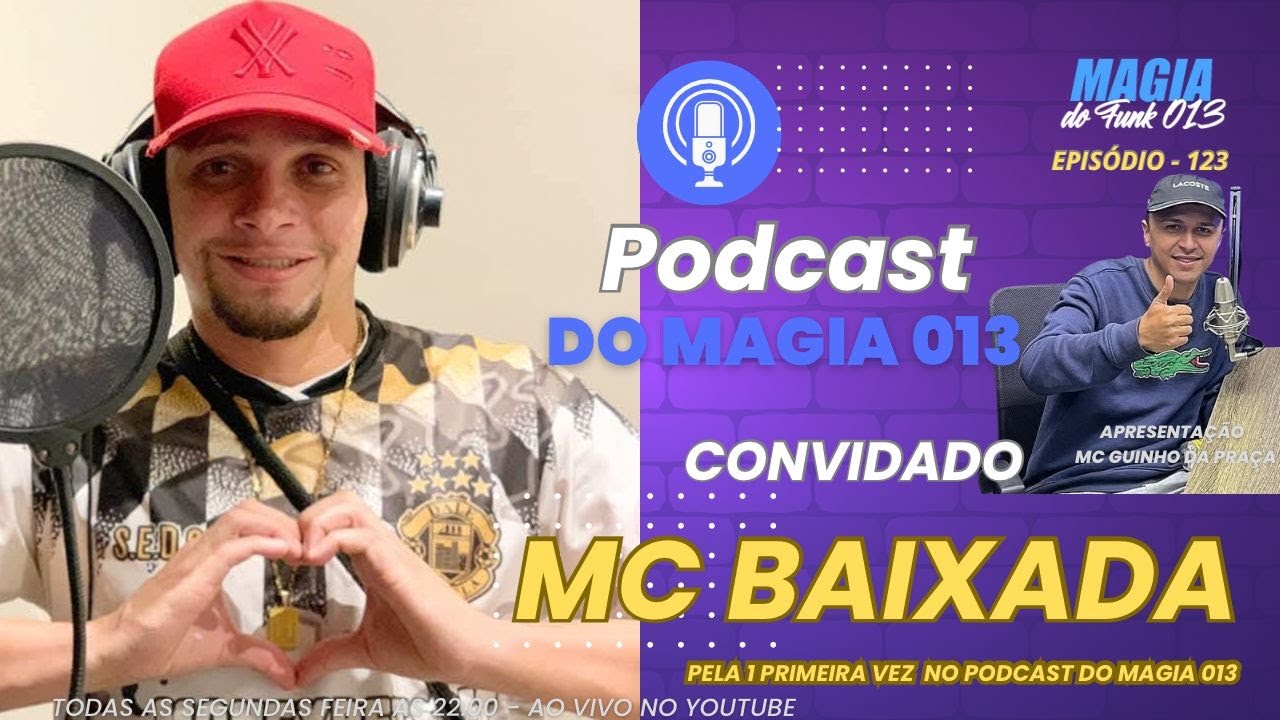 MC BAIXADA  - Podcast do Magia 013 #123
