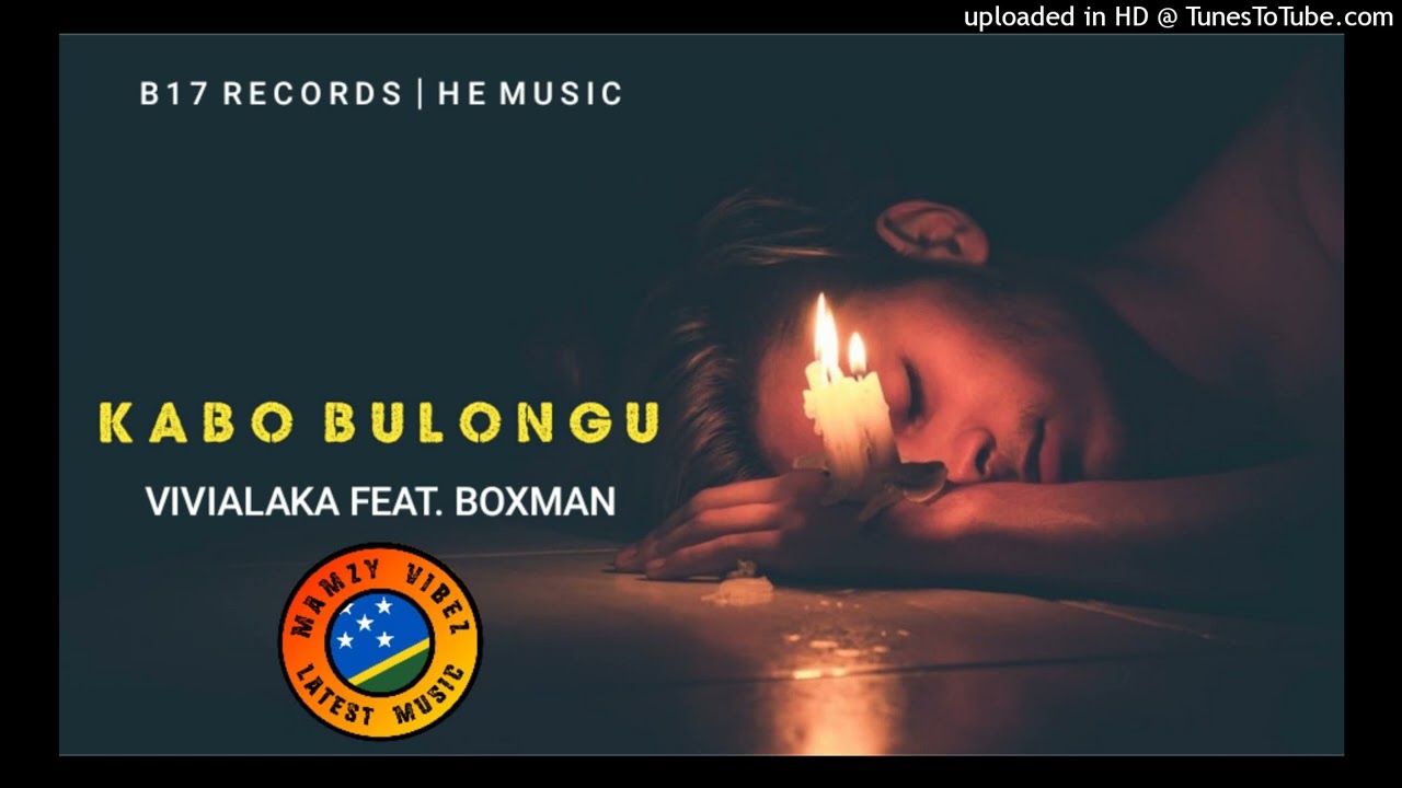 Kabo Bulongu _ Vivialaka ft Boxman _ HEmusic & B17Recordz | Mamzy Vibez🇸🇧 2022