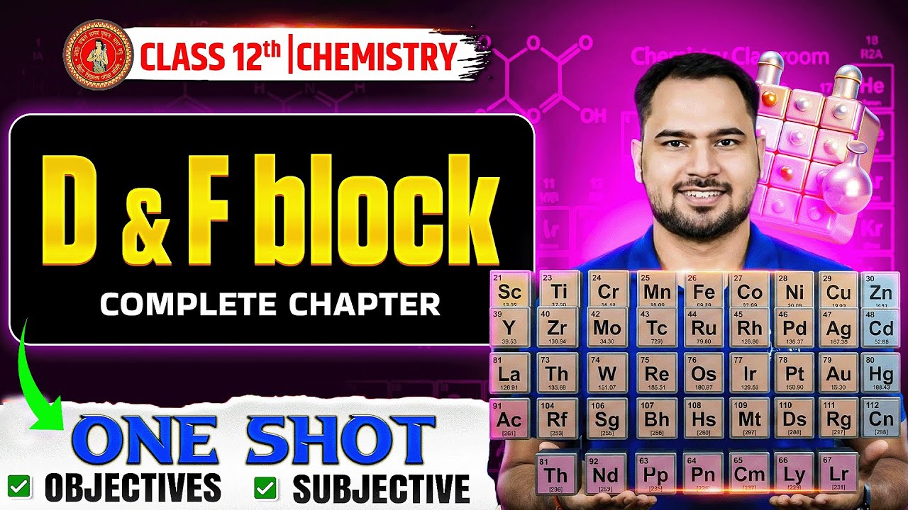 Bihar Board Class 12 | Chemistry D & F Block | Complete Chapter | Objective + Subjective | BSEB 2026