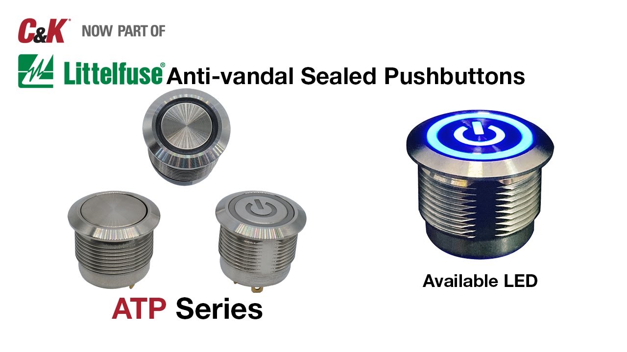 C&K - ATP of Anti-vandal Sealed Pushbutton Switches