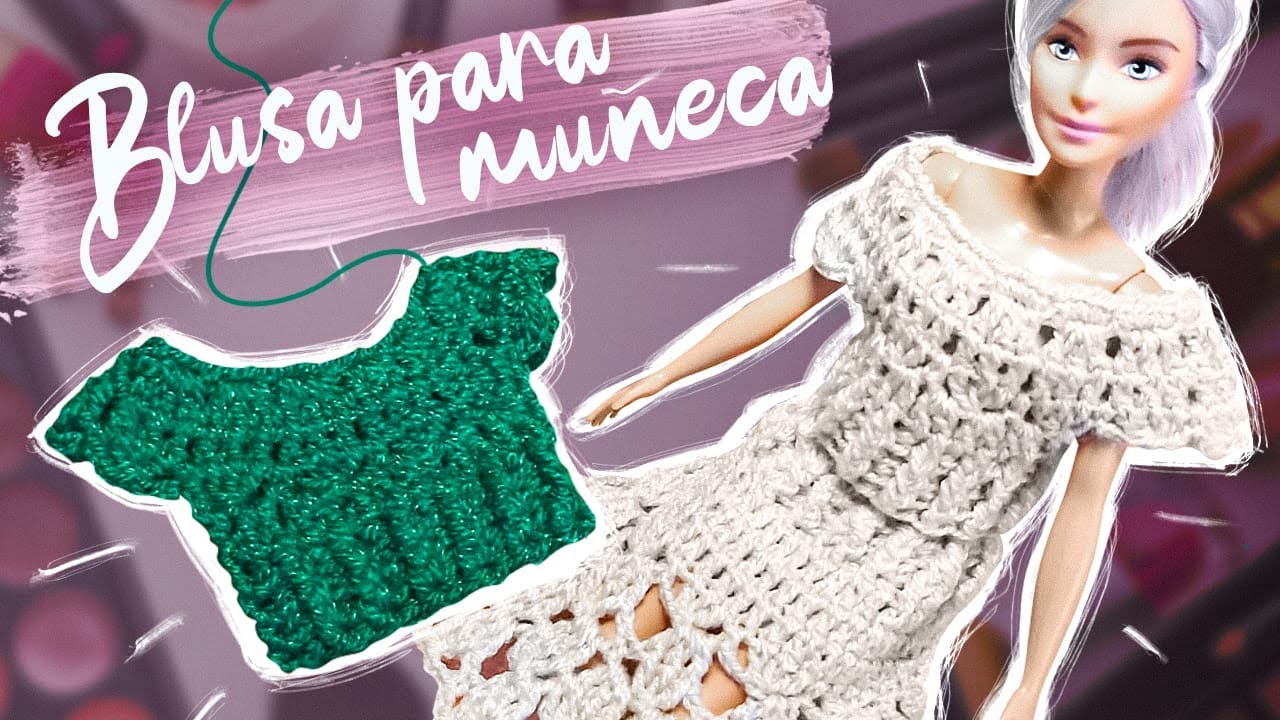 BLUSA tejida A CROCHET para MUÑECA | ¡Tutorial paso a paso!