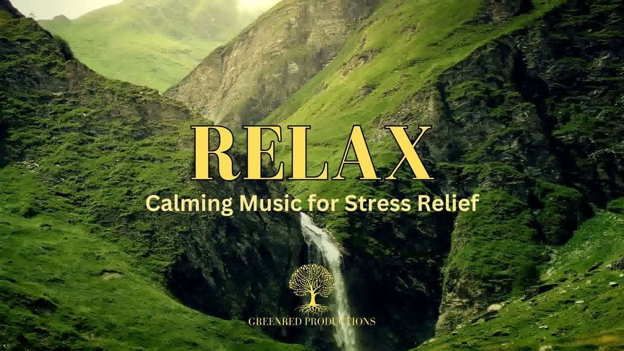 Relaxing Music | Calming Music for Relaxation and Stress Relief