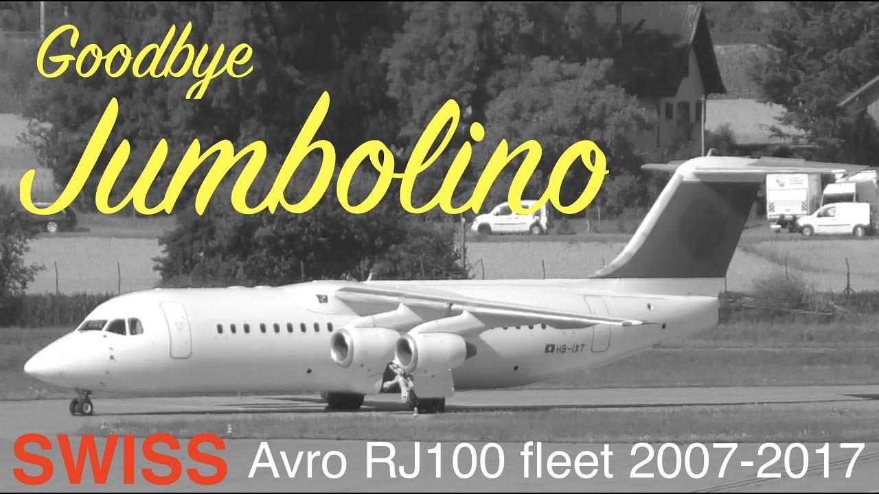 FAREWELL JUMBOLINO - SWISS Avro RJ100 fleet 2007-2017